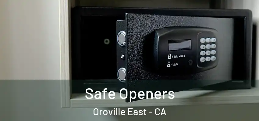  Safe Openers Oroville East - CA
