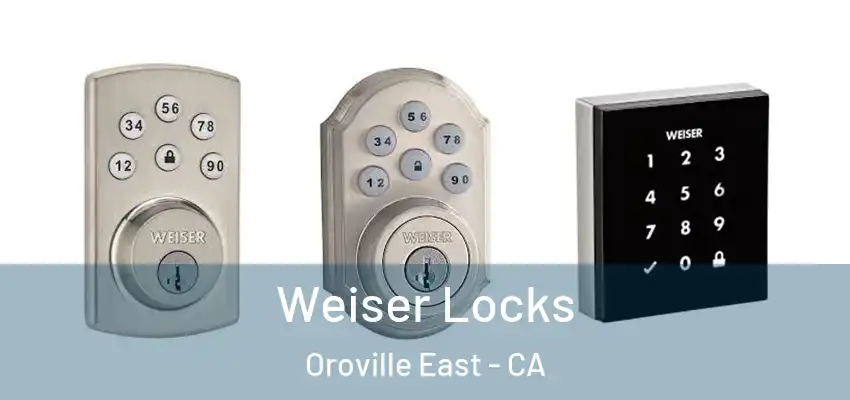 Weiser Locks Oroville East - CA